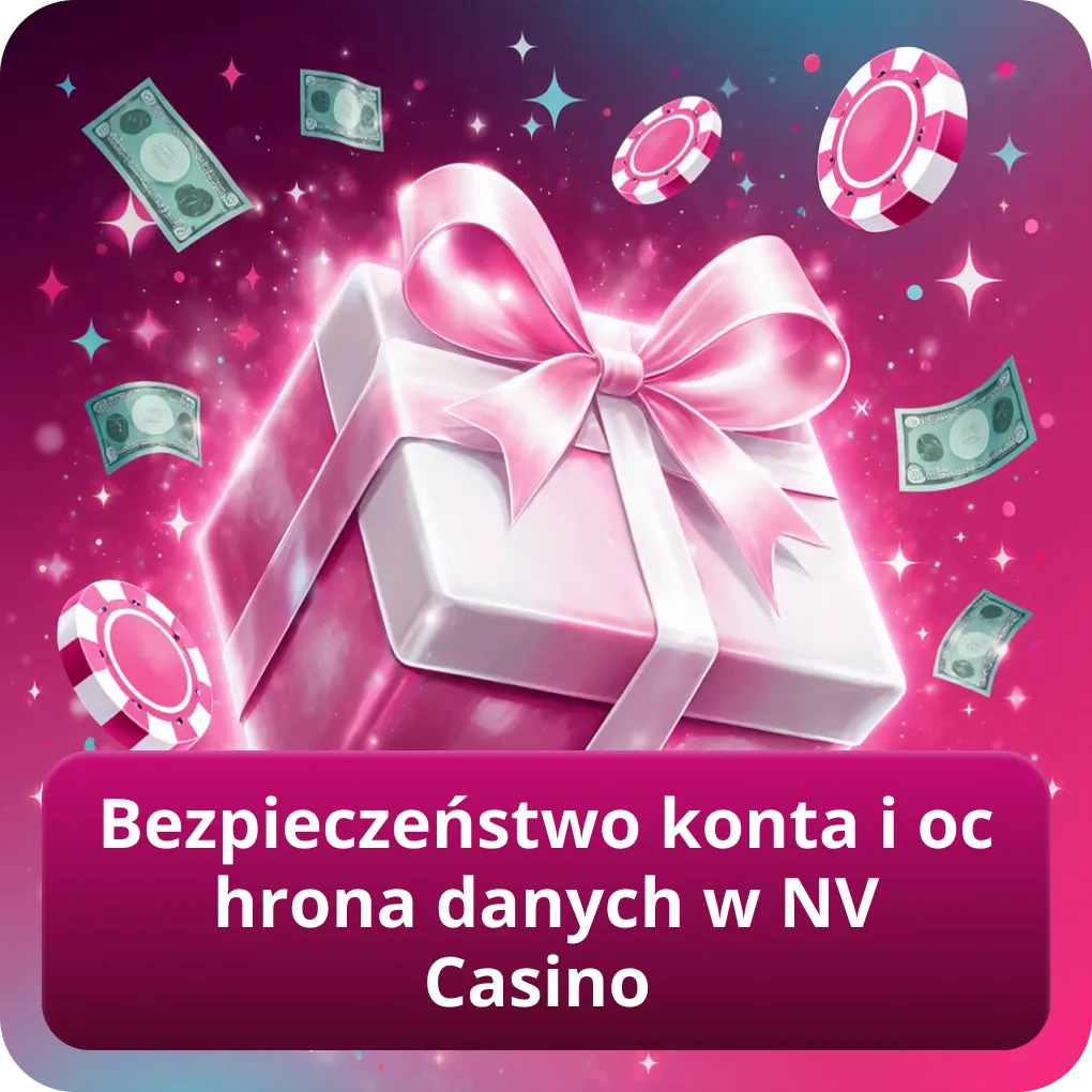 Bezpieczeństwo konta i ochrona danych w NV Casino